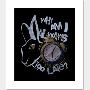 Always Too Late Rabbit Posters and Art